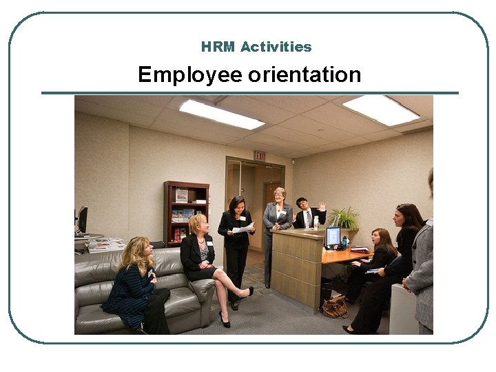 HRM Activities Employee orientation 