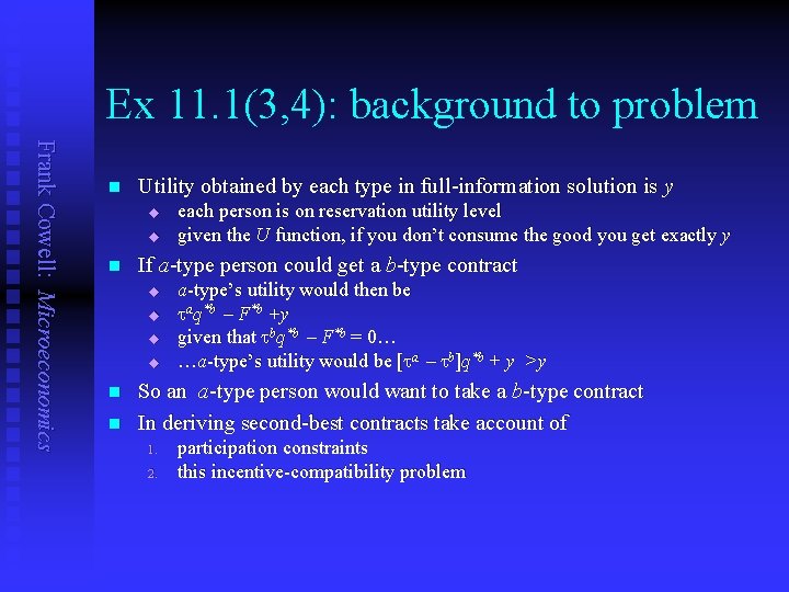 Ex 11. 1(3, 4): background to problem Frank Cowell: Microeconomics n Utility obtained by