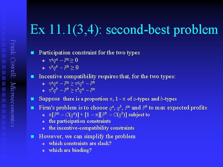 Ex 11. 1(3, 4): second-best problem Frank Cowell: Microeconomics n n Participation constraint for