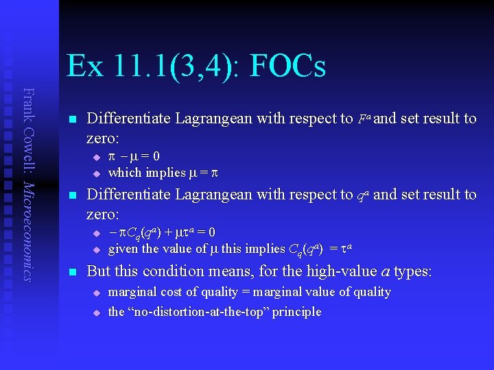 Ex 11. 1(3, 4): FOCs Frank Cowell: Microeconomics n Differentiate Lagrangean with respect to