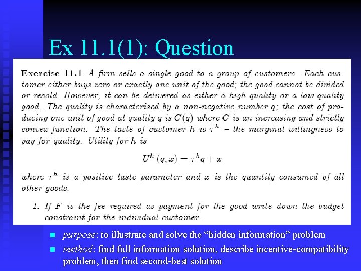 Ex 11. 1(1): Question Frank Cowell: Microeconomics n n purpose: to illustrate and solve