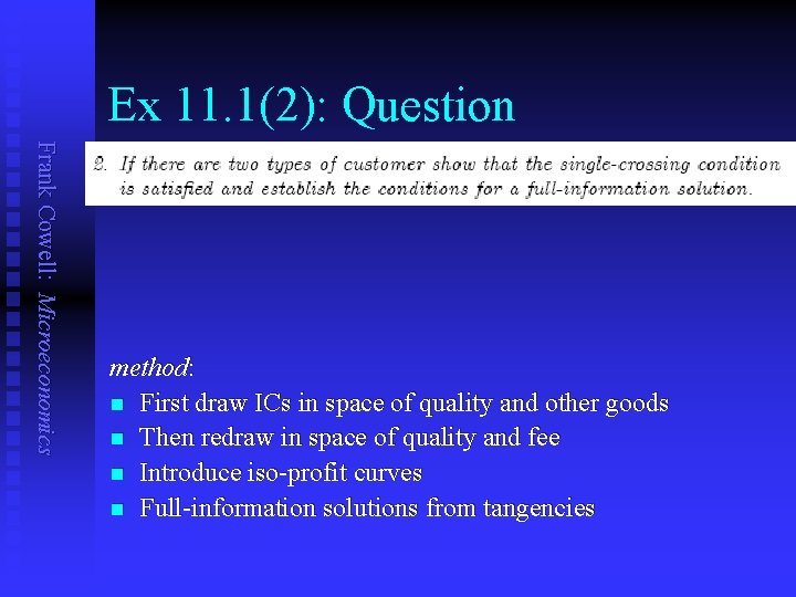 Ex 11. 1(2): Question Frank Cowell: Microeconomics method: n First draw ICs in space