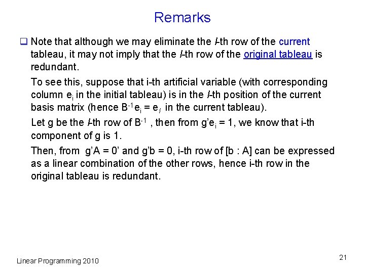 Remarks q Note that although we may eliminate the l-th row of the current