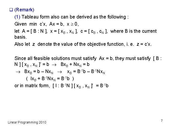q (Remark) (1) Tableau form also can be derived as the following : Given
