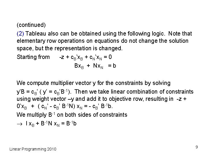 (continued) (2) Tableau also can be obtained using the following logic. Note that elementary