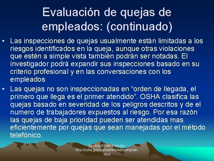 Evaluación de quejas de empleados: (continuado) • Las inspecciones de quejas usualmente están limitadas