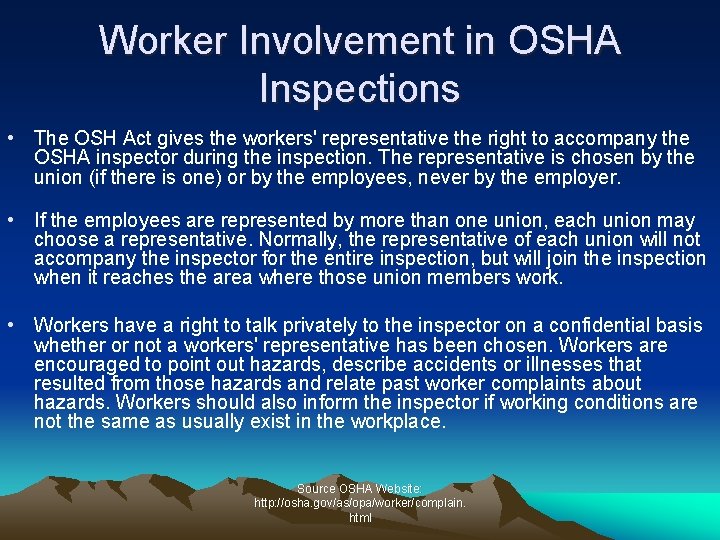 Worker Involvement in OSHA Inspections • The OSH Act gives the workers' representative the