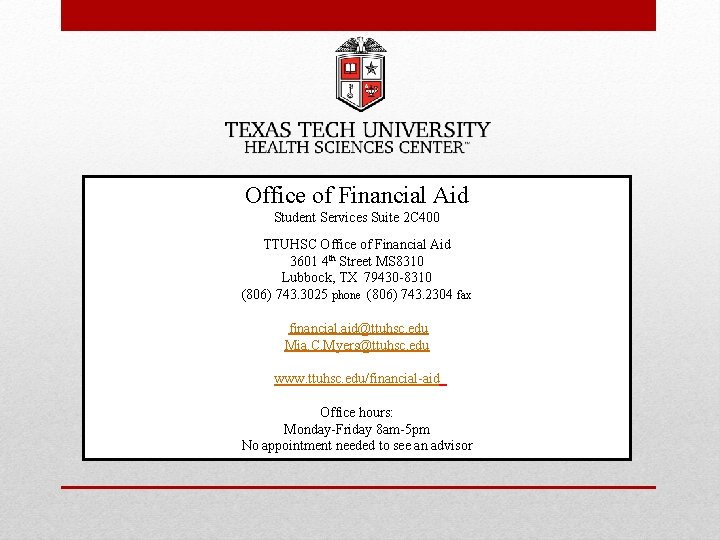 Office of Financial Aid Student Services Suite 2 C 400 TTUHSC Office of Financial