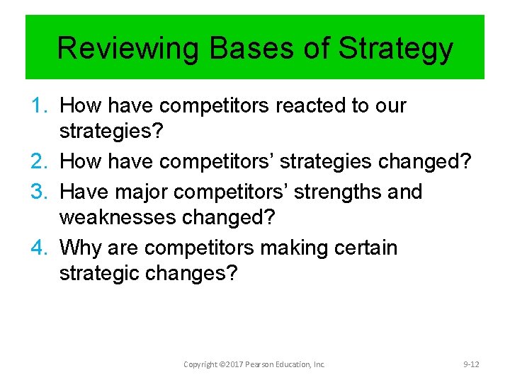 Reviewing Bases of Strategy 1. How have competitors reacted to our strategies? 2. How