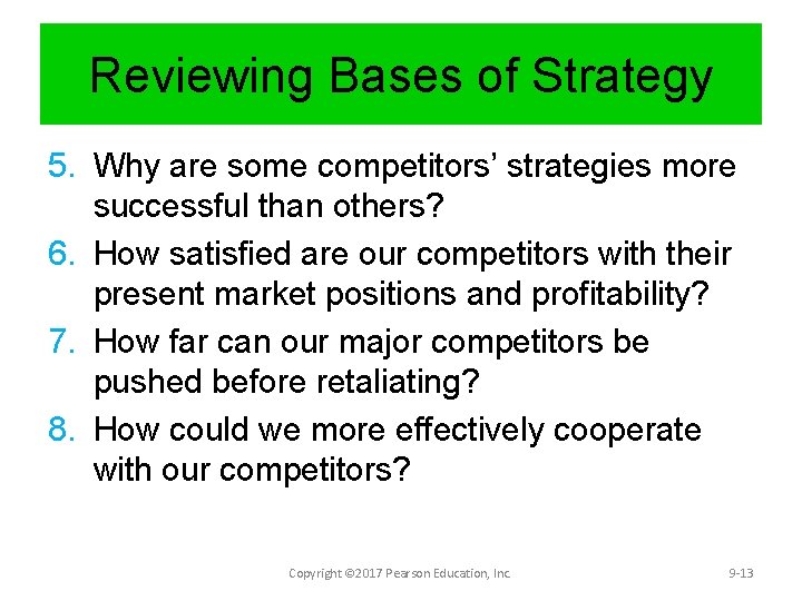 Reviewing Bases of Strategy 5. Why are some competitors’ strategies more successful than others?