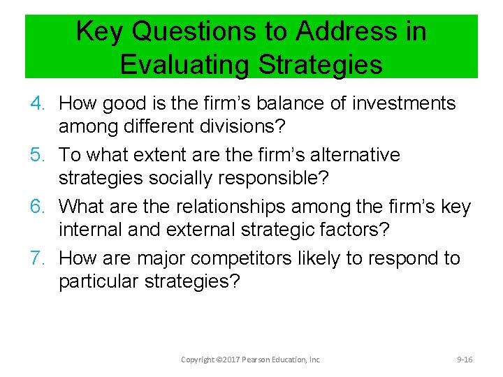 Key Questions to Address in Evaluating Strategies 4. How good is the firm’s balance