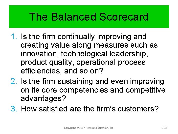 The Balanced Scorecard 1. Is the firm continually improving and creating value along measures