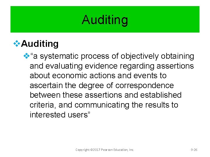 Auditing v“a systematic process of objectively obtaining and evaluating evidence regarding assertions about economic