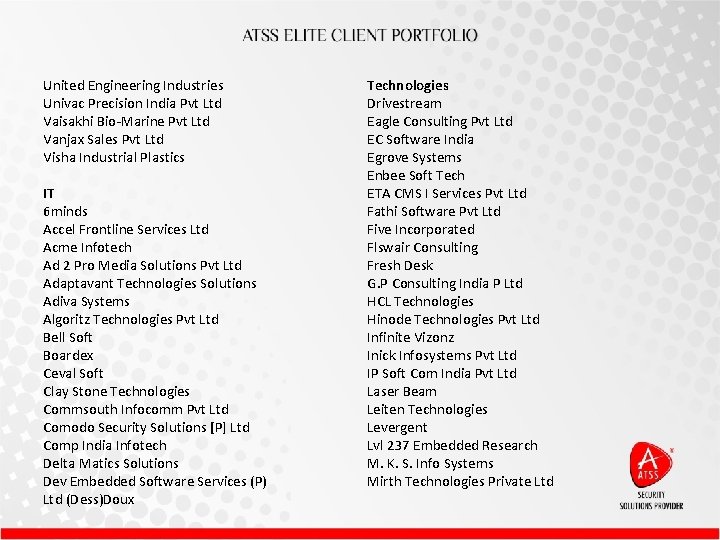United Engineering Industries Univac Precision India Pvt Ltd Vaisakhi Bio-Marine Pvt Ltd Vanjax Sales