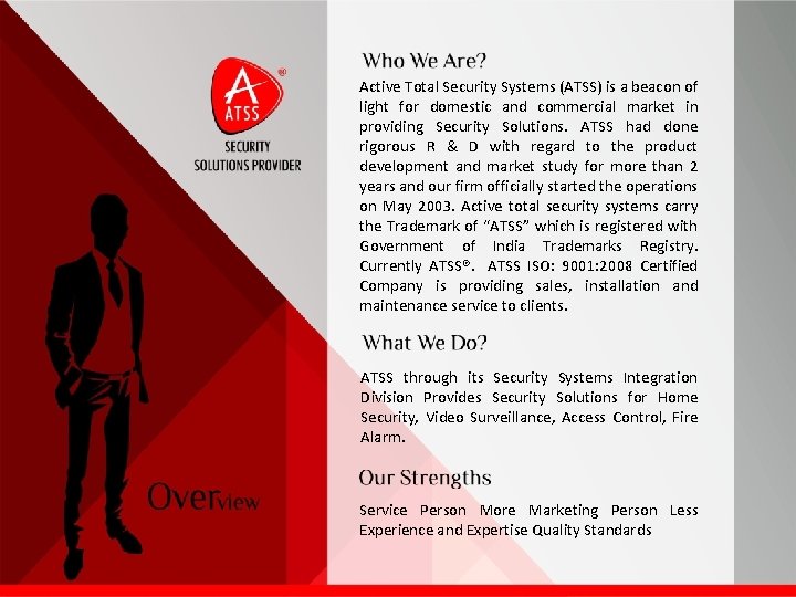 Active Total Security Systems (ATSS) is a beacon of light for domestic and commercial