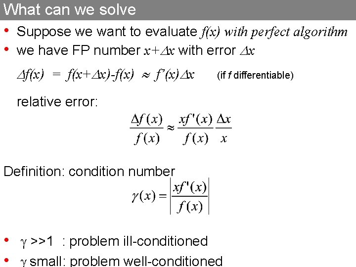 What can we solve • Suppose we want to evaluate f(x) with perfect algorithm