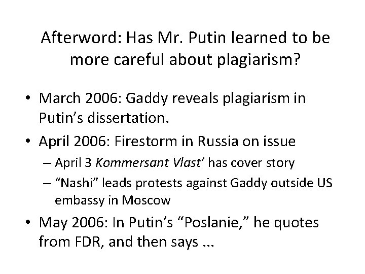 Afterword: Has Mr. Putin learned to be more careful about plagiarism? • March 2006: