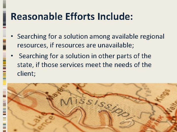 Reasonable Efforts Include: • Searching for a solution among available regional resources, if resources Reasonable Efforts Include: • Searching for a solution among available regional resources, if resources