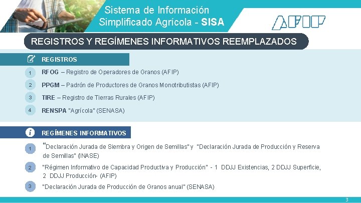 Sistema de Información Simplificado Agrícola - SISA REGISTROS Y REGÍMENES INFORMATIVOS REEMPLAZADOS REGISTROS Sistema de Información Simplificado Agrícola - SISA REGISTROS Y REGÍMENES INFORMATIVOS REEMPLAZADOS REGISTROS
