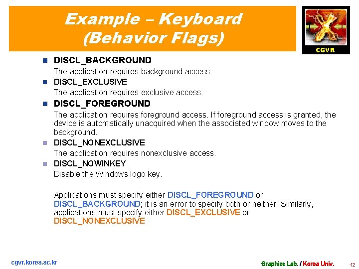 Example – Keyboard (Behavior Flags) n CGVR DISCL_BACKGROUND The application requires background access. n