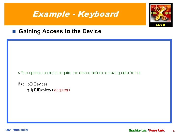 Example - Keyboard CGVR n Gaining Access to the Device // The application must