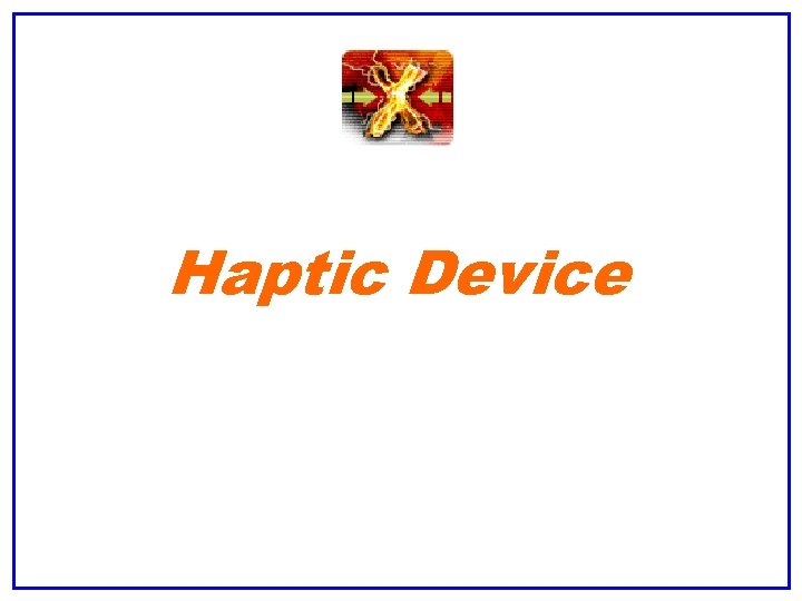 Haptic Device 