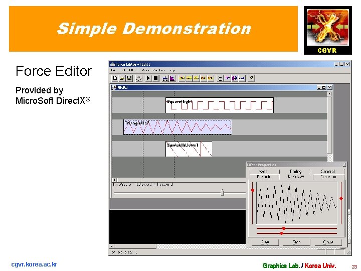 Simple Demonstration CGVR Force Editor Provided by Micro. Soft Direct. X® cgvr. korea. ac.