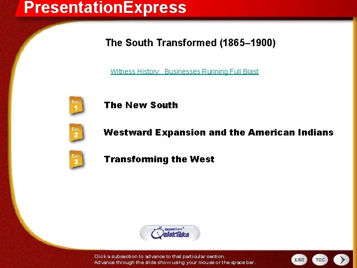 Presentation. Express The South Transformed (1865– 1900) Witness History: Businesses Running Full Blast The