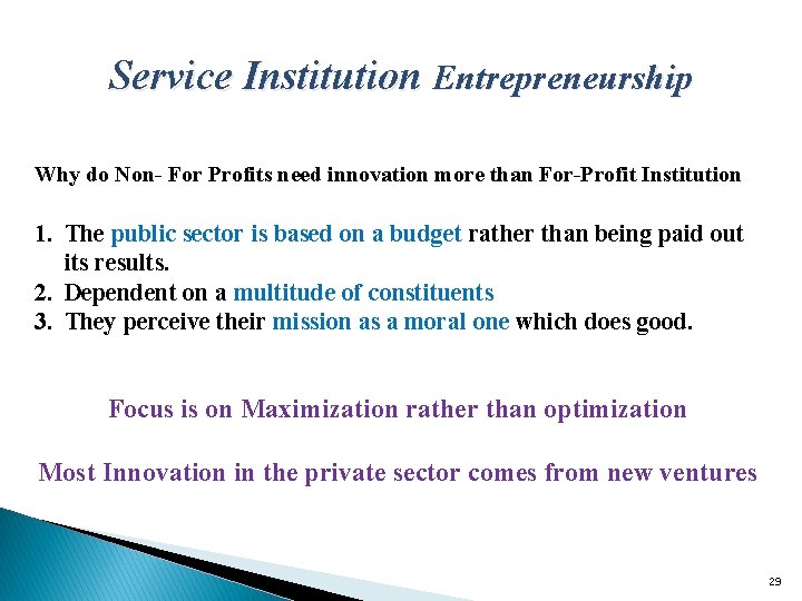 Service Institution Entrepreneurship Why do Non- For Profits need innovation more than For-Profit Institution