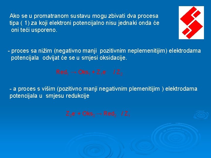 Ako se u promatranom sustavu mogu zbivati dva procesa tipa ( 1) za koji Ako se u promatranom sustavu mogu zbivati dva procesa tipa ( 1) za koji