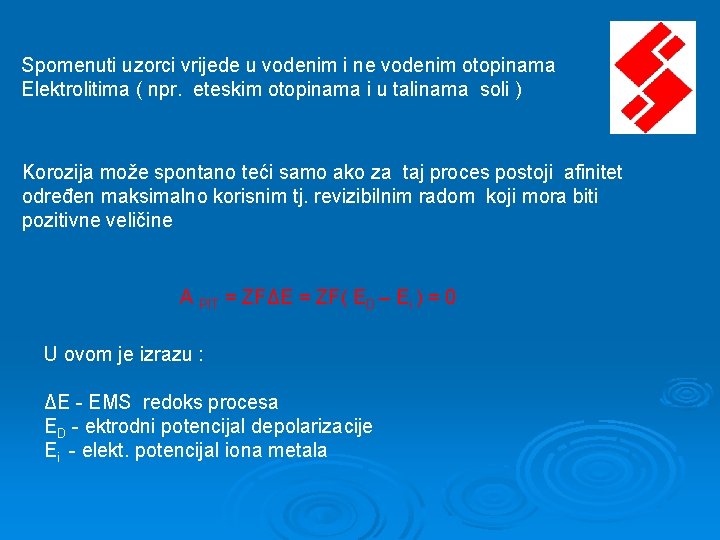 Spomenuti uzorci vrijede u vodenim i ne vodenim otopinama Elektrolitima ( npr. eteskim otopinama Spomenuti uzorci vrijede u vodenim i ne vodenim otopinama Elektrolitima ( npr. eteskim otopinama