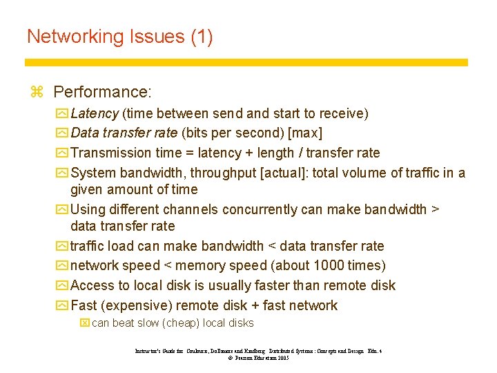 Networking Issues (1) z Performance: y Latency (time between send and start to receive)