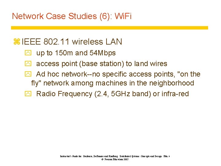 Network Case Studies (6): Wi. Fi z IEEE 802. 11 wireless LAN y up