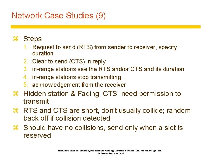 Network Case Studies (9) z Steps 1. Request to send (RTS) from sender to