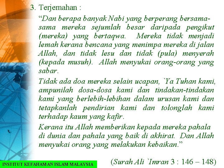 3. Terjemahan : “Dan berapa banyak Nabi yang berperang bersama mereka sejumlah besar daripada