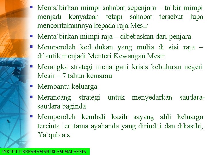 § Menta`birkan mimpi sahabat sepenjara – ta`bir mimpi menjadi kenyataan tetapi sahabat tersebut lupa