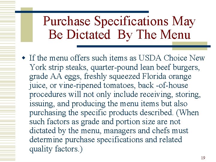 Purchase Specifications May Be Dictated By The Menu w If the menu offers such