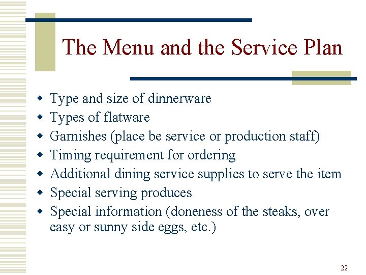 The Menu and the Service Plan w w w w Type and size of