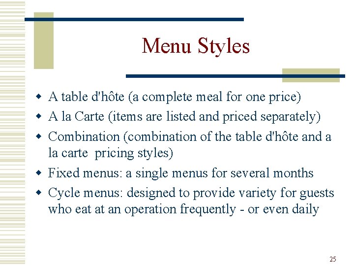 Menu Styles w A table d'hôte (a complete meal for one price) w A