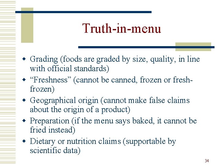 Truth-in-menu w Grading (foods are graded by size, quality, in line with official standards)