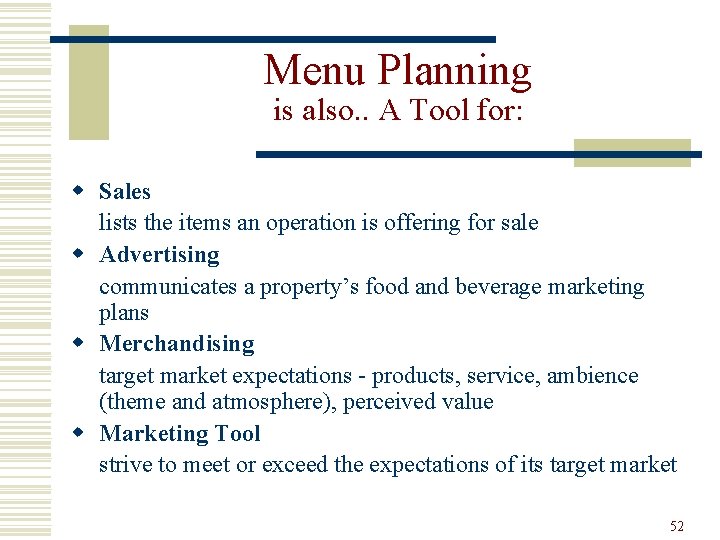 Menu Planning is also. . A Tool for: w Sales lists the items an