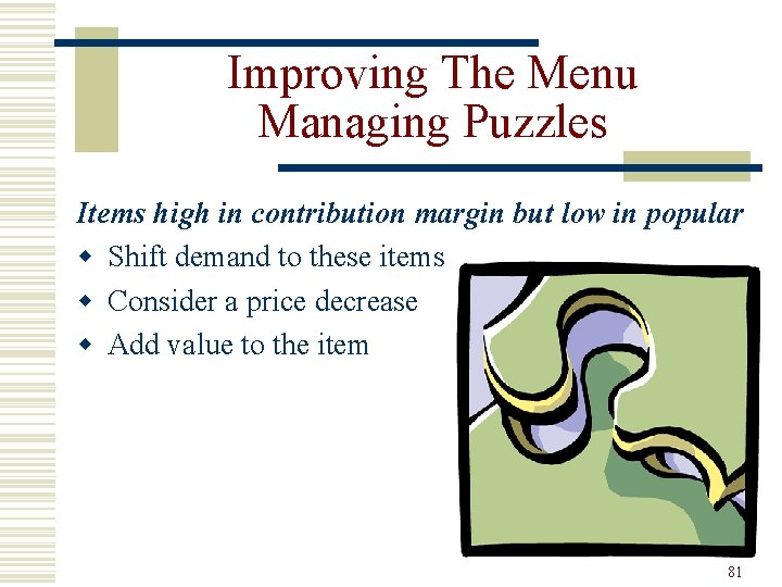Improving The Menu Managing Puzzles Items high in contribution margin but low in popular