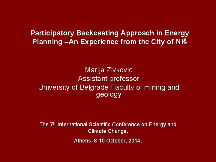 Participatory Backcasting Approach in Energy Planning –An Experience from the City of Niš Marija