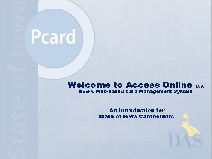 Welcome to Access Online Bank’s Web-based Card Management System An Introduction for State of