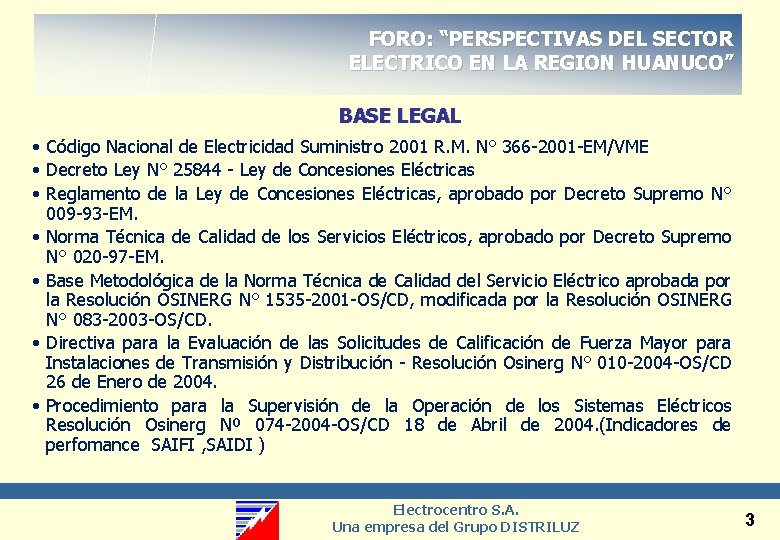 FORO: “PERSPECTIVAS DEL SECTOR ELECTRICO EN LA REGION HUANUCO” BASE LEGAL • Código Nacional