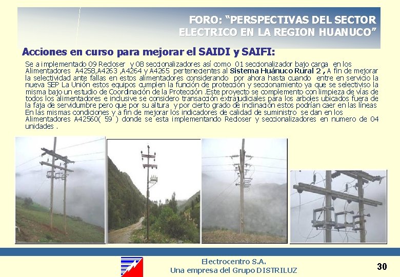 FORO: “PERSPECTIVAS DEL SECTOR ELECTRICO EN LA REGION HUANUCO” Acciones en curso para mejorar