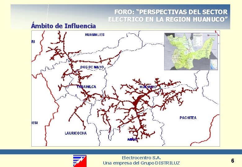 Ámbito de Influencia FORO: “PERSPECTIVAS DEL SECTOR ELECTRICO EN LA REGION HUANUCO” Electrocentro S.