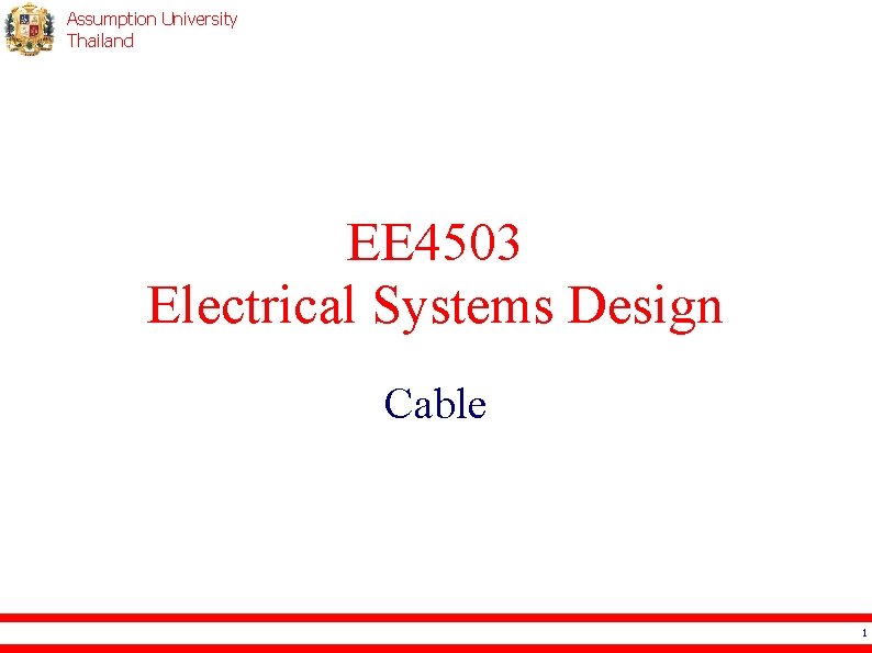 Assumption University Thailand EE 4503 Electrical Systems Design Cable 1 