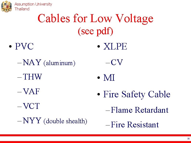 Assumption University Thailand Cables for Low Voltage (see pdf) • PVC – NAY (aluminum)