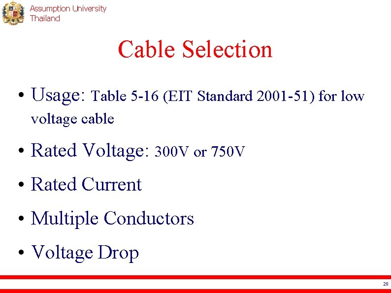 Assumption University Thailand Cable Selection • Usage: Table 5 -16 (EIT Standard 2001 -51)